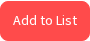 Add to List button